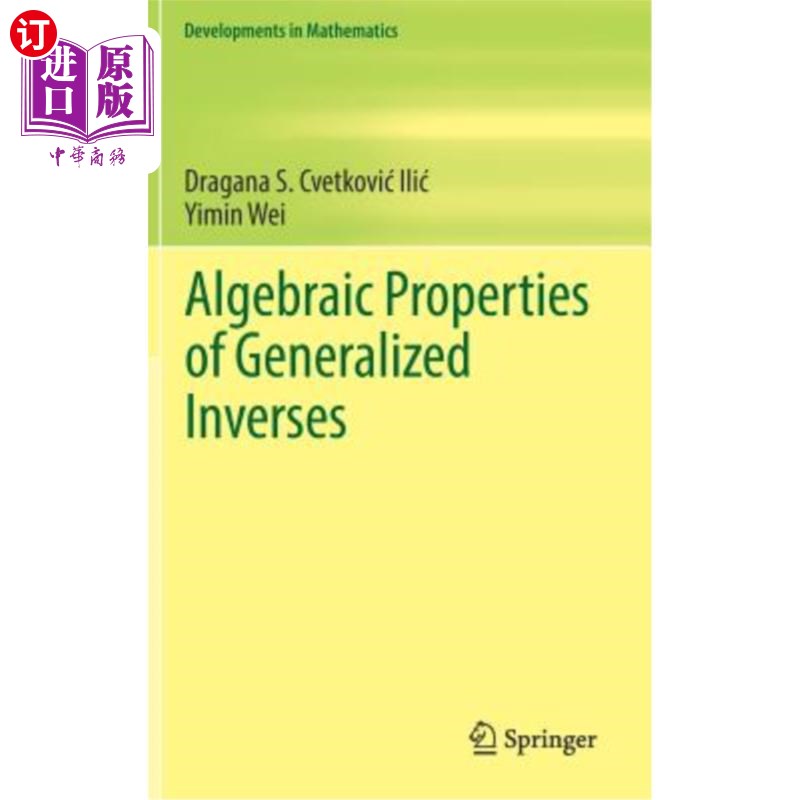 海外直订Algebraic Properties of Generalized Inverses 广义逆的代数性质