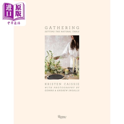 聚会 布置自然餐桌 花卉与手工制的融合 Gathering Setting the Natural Table 英文原版 Moon Canyon 【中商原版】