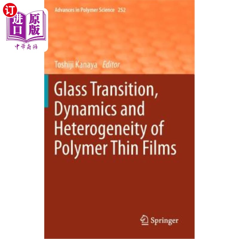 海外直订Glass Transition, Dynamics and Heterogeneity of Polymer Thin Films 聚合物薄膜的玻璃化转变、动力学和非均质性
