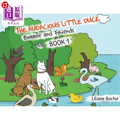 海外直订The Audacious Little Duck: Bubble and Friends: A Lesson of Friendship