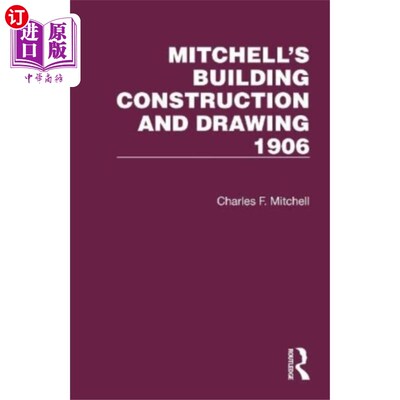 海外直订Mitchell's Building Construction and Drawing 1906 米切尔的《建筑构造与绘画》1906年