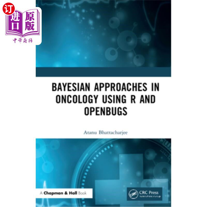 海外直订Bayesian Approaches in Oncology Using R and Openbugs 肿瘤学中使用R和Openbugs的贝叶斯方法