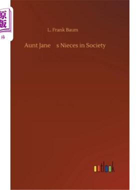 海外直订Aunt Jane's Nieces in Society 简阿姨的侄女们在社交场合