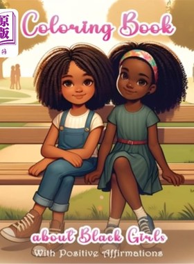 海外直订Coloring Book about Black Girls with Positive Affirmations: Motivational Colorin 关于黑人女孩积极肯定的涂色