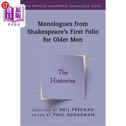海外直订Monologues from Shakespeare's First Folio for Older Men: The Histories 莎士比亚为老年人写的第一对开本中的独