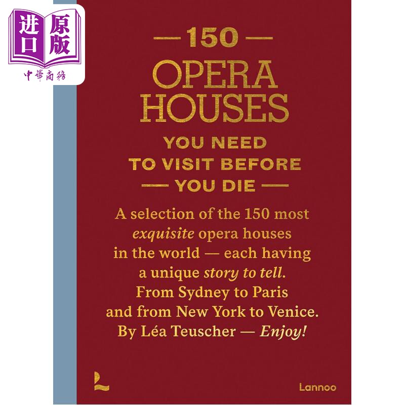 预售 人生要去的150座歌剧院 英文原版 150 Opera Houses You Need to Visit Before You Die 旅游指南 生活休闲 进口原版【中商原