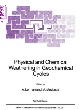 海外直订Physical and Chemical Weathering in Geochemical Cycles 地球化学旋回中的物理和化学风化