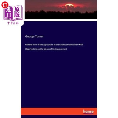 海外直订医药图书General View of the Agriculture of the County of Gloucester With Observations on 格洛斯特县农业概况