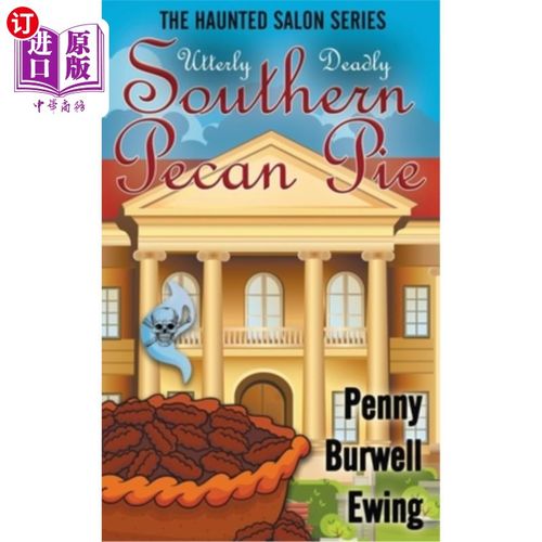 海外直订Utterly Deadly Southern Pecan Pie 绝对致命的南方核桃派