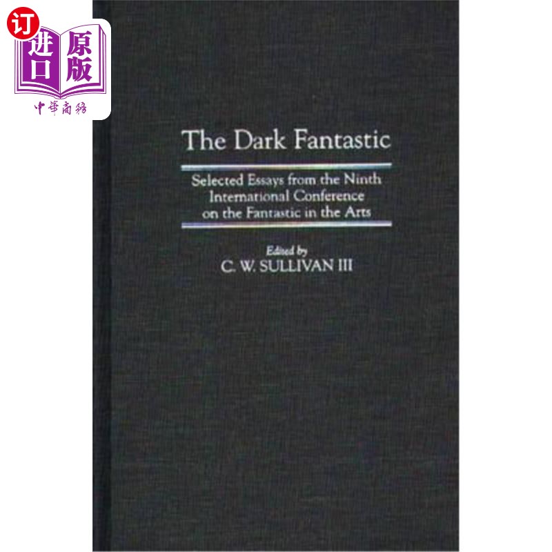 海外直订the dark fantastic: selected essays from the ninth