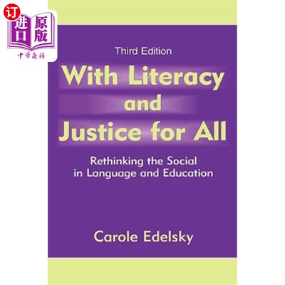 海外直订With Literacy and Justice for All: Rethinking the Social in Language and Educati 全民识字和公平:重新思考语