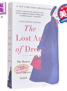 预售 失落的穿衣艺术 那些曾让美国变得时尚的女性 美国女性穿搭衣服画册 The Lost Art of Dress 英文原版 Linda Przybyszewski