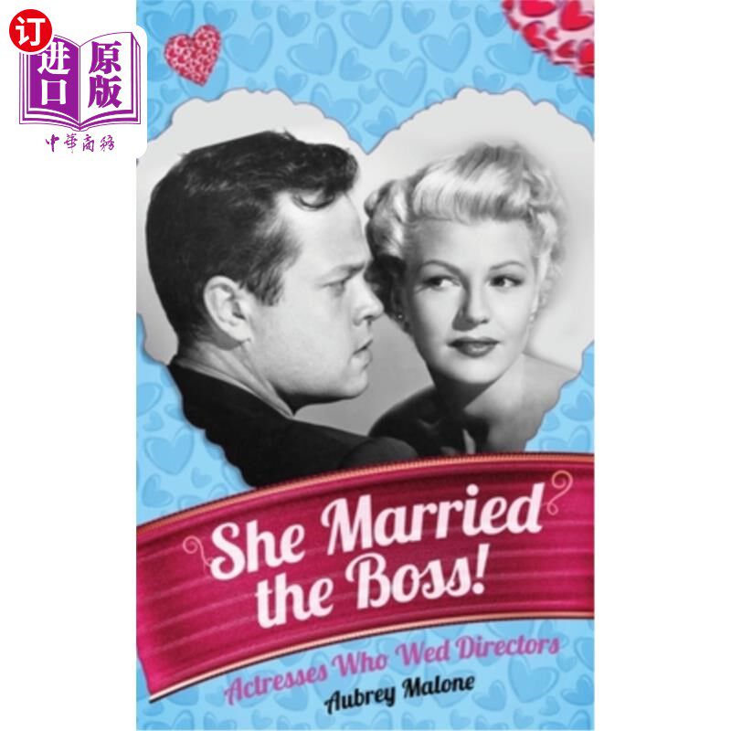 海外直订She Married the Boss! - Actresses Who Wed Directors (hardback) 她嫁给了老板！-《嫁给导演的女演员》（精装本