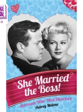 海外直订She Married the Boss! - Actresses Who Wed Directors (hardback) 她嫁给了老板！-《嫁给导演的女演员》（精装本