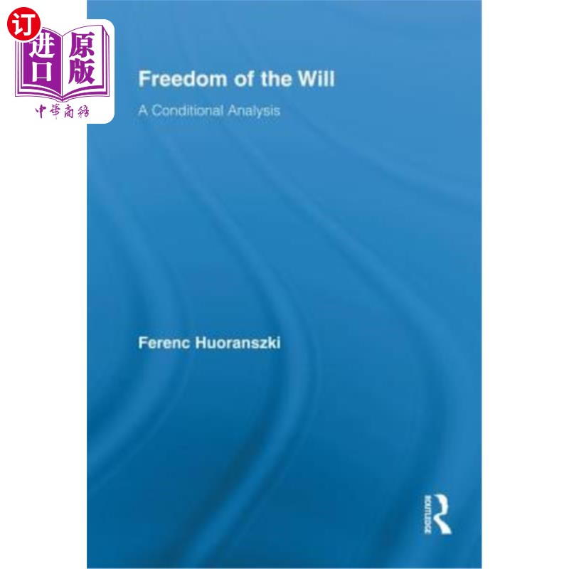 海外直订Freedom of the Will: A Conditional Analysis 意志的自由:一个条件分析