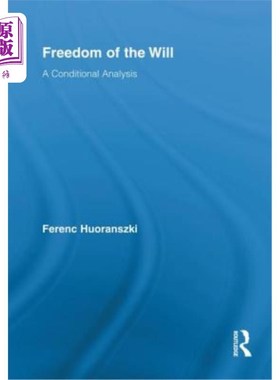 海外直订Freedom of the Will: A Conditional Analysis 意志的自由:一个条件分析