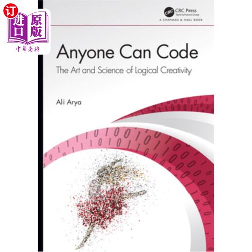 海外直订Anyone Can Code: The Art and Science of Logical Creativity 任何人都可以编码:逻辑创造力的艺术和科学