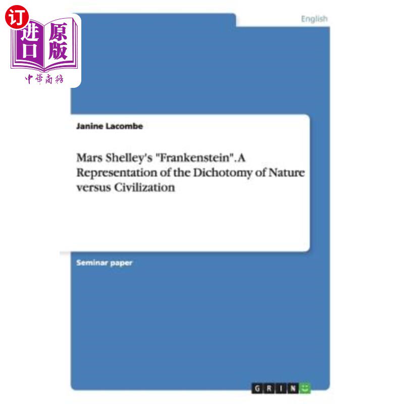 海外直订Mars Shelley's Frankenstein. A Representation of the Dichotomy of Nature versus  Mars Shell