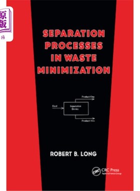 海外直订Separation Processes in Waste Minimization 废物最小化中的分离过程
