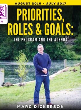 海外直订Priorities, Roles & Goals: The Program and The Agenda: The Program and The Agend 优先次序、角色和目标:计划