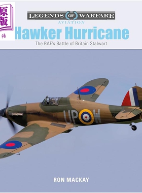 预售 英国飓风式战斗机 Hawker Hurricane The Rafs Battle of Britain Stalwart 英文原版 Ron MacKay【中商原版】