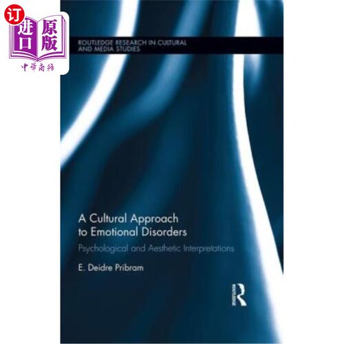 海外直订A Cultural Approach to Emotional Disorders: Psychological and Aesthetic Interpre 情绪障碍的文化研究：心理学