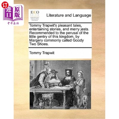 海外直订Tommy Trapwit's Pleasant Tales, Entertaining Stories, and Merry Jests. Recommend 汤米·特拉普威特的《愉快的