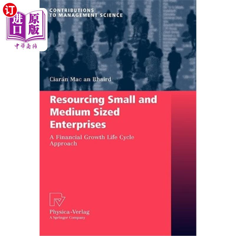 海外直订Resourcing Small and Medium Sized Enterprises: A Financial Growth Life Cycle App 中小企业资源化：一种金融增长生