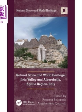 海外直订Natural Stone and World Heritage: Itria Valley and Alberobello, Apulia Region, I Natural St