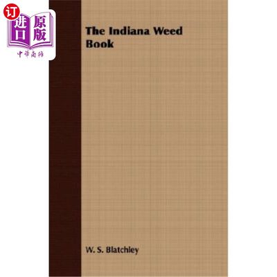 海外直订The Indiana Weed Book 印第安纳杂草书