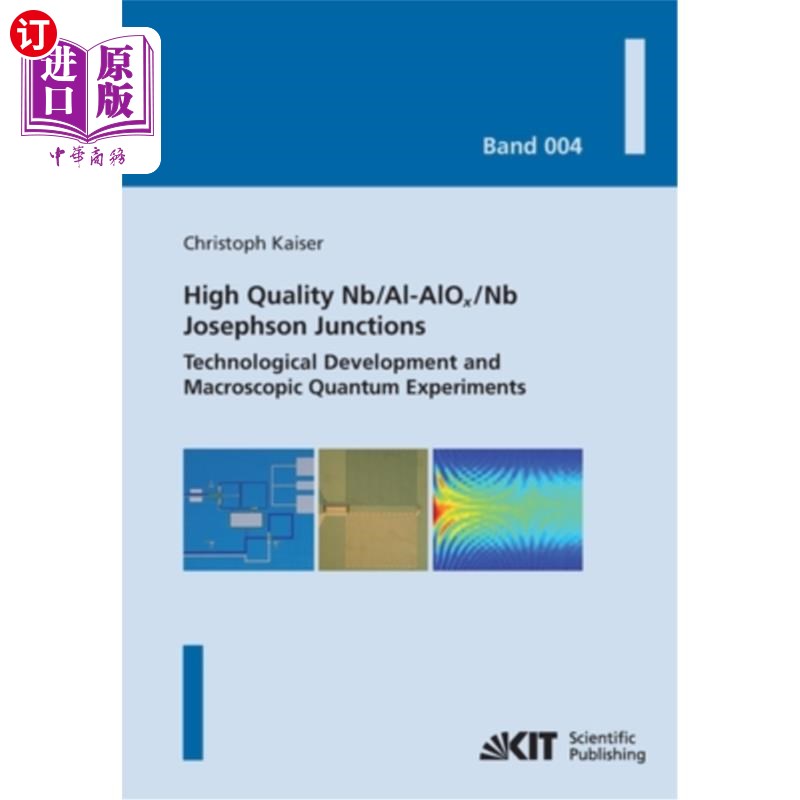 海外直订High quality Nb/Al-AlOx/Nb Josephson junctions: technological development and ma 高质量Nb/Al-A