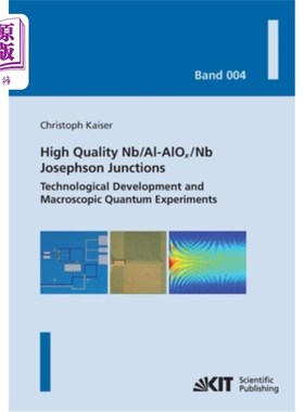 海外直订High quality Nb/Al-AlOx/Nb Josephson junctions: technological development and ma 高质量Nb/Al-A