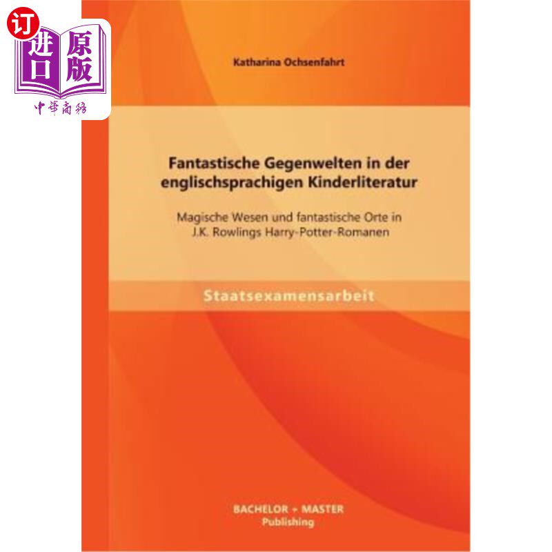 海外直订德语 Fantastische Gegenwelten in der englischsprachigen Kinderliteratur: Magische Wes 儿童英语文学中神奇的