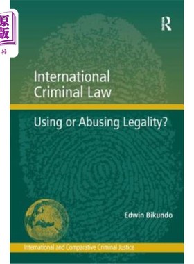 海外直订International Criminal Law: Using or Abusing Legality?
