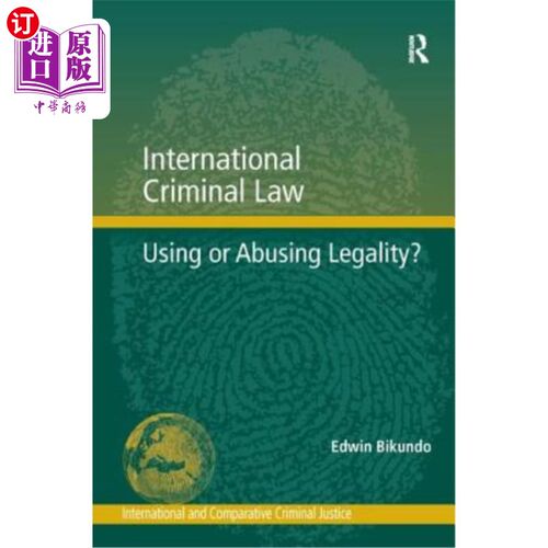 海外直订International Criminal Law: Using or Abusing Legality?