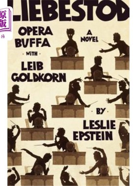 海外直订Liebestod: Opera Buffa with Leib Goldkorn Liebestod：Opera Buffa 与 Leib Goldkorn