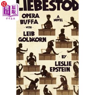 海外直订Liebestod: Opera Buffa with Leib Goldkorn Liebestod:Opera Buffa 与 Leib Goldkorn