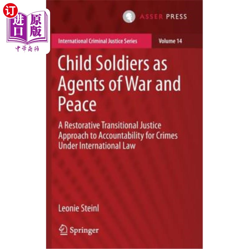 海外直订Child Soldiers as Agents of War and Peace: A Restorative Transitional Justice Ap 儿童兵作为战争和和平的代理