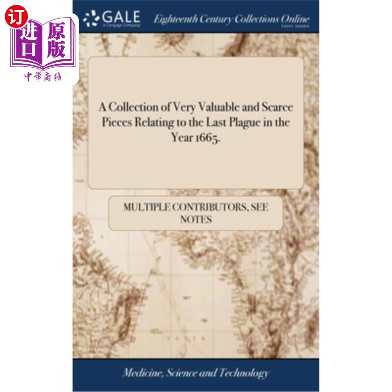 海外直订医药图书A Collection of Very Valuable and Scarce Pieces Relating to the Last Plague in t 与1665年最后一次瘟