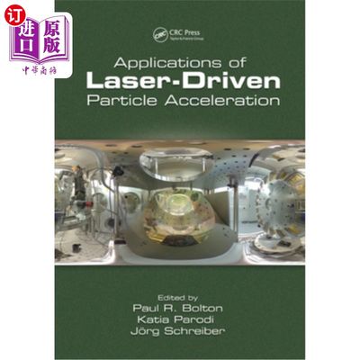 海外直订医药图书Applications of Laser-Driven Particle Acceleration 激光驱动粒子的应用