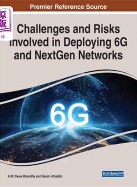 海外直订Challenges and Risks Involved in Deploying 6G and NextGen Networks 部署6G和NextGen的挑战和风险