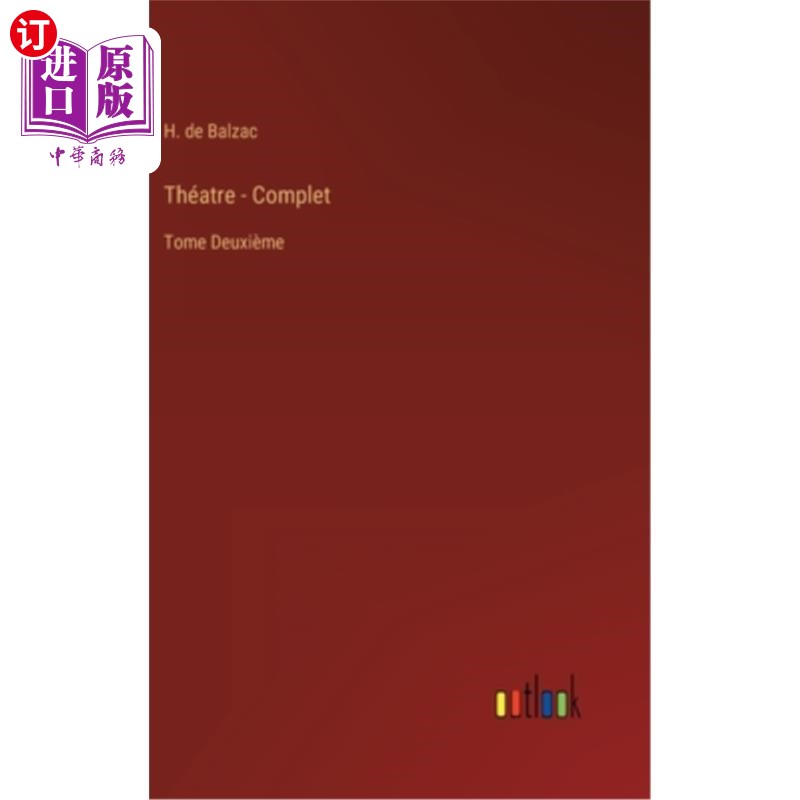 海外直订Théatre- Complet: Tome Deuxième剧院-完整：多美·德克西耶姆