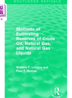 海外直订Methods of Estimating Reserves of Crude Oil, Nat... 原油、天然气和液化天然气储量估算方法(劳特利奇复兴版)