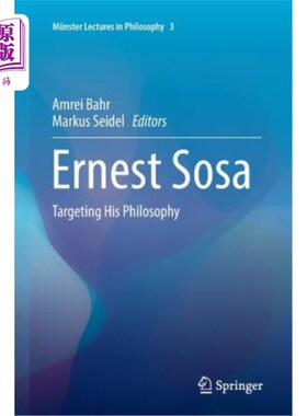 海外直订Ernest Sosa: Targeting His Philosophy 欧内斯特·索萨:瞄准他的哲学