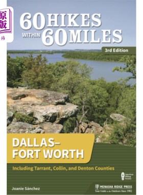 海外直订60 Hikes Within 60 Miles: Dallas-Fort Worth: Including Tarrant, Collin, and Dent 60英里内远足:达拉斯-沃斯堡