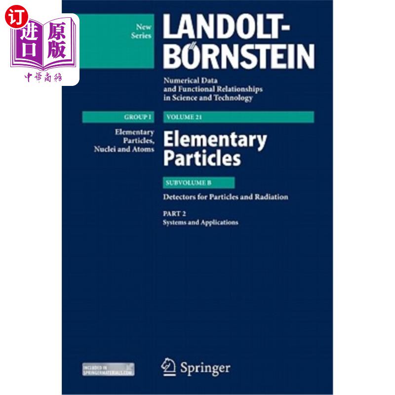 海外直订Elementary Particles: Subvolume B: Detectors for Particles and Radiation 基本粒子：子卷B：粒子和辐射探测器