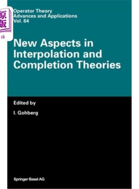 海外直订New Aspects in Interpolation and Completion Theories 插值与补全理论的新进展