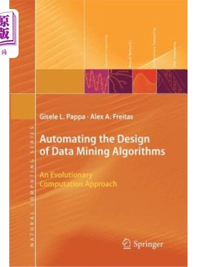 海外直订Automating the Design of Data Mining Algorithms: An Evolutionary Computation App 自动设计数据挖掘算法：一种