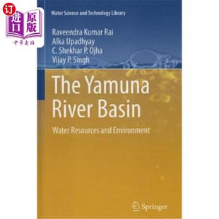 Basin Water Resources 海外直订The Environment River and 亚穆纳河流域：水资源与环境 Yamuna