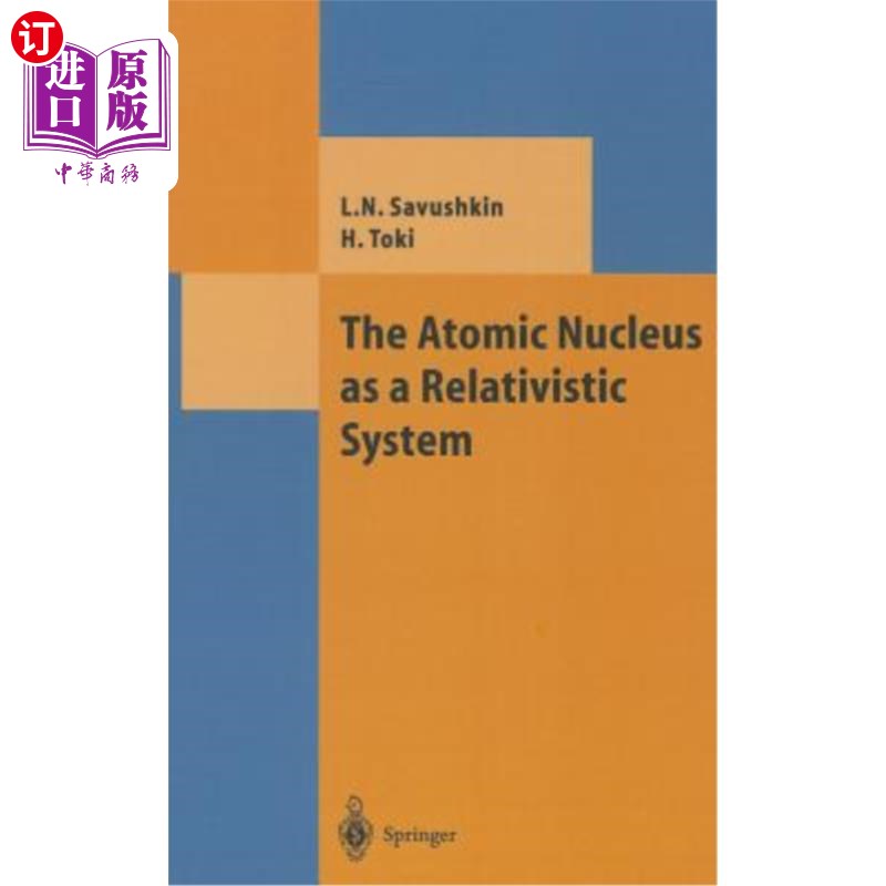 海外直订The Atomic Nucleus as a Relativistic System 作为相对论系统的原子核